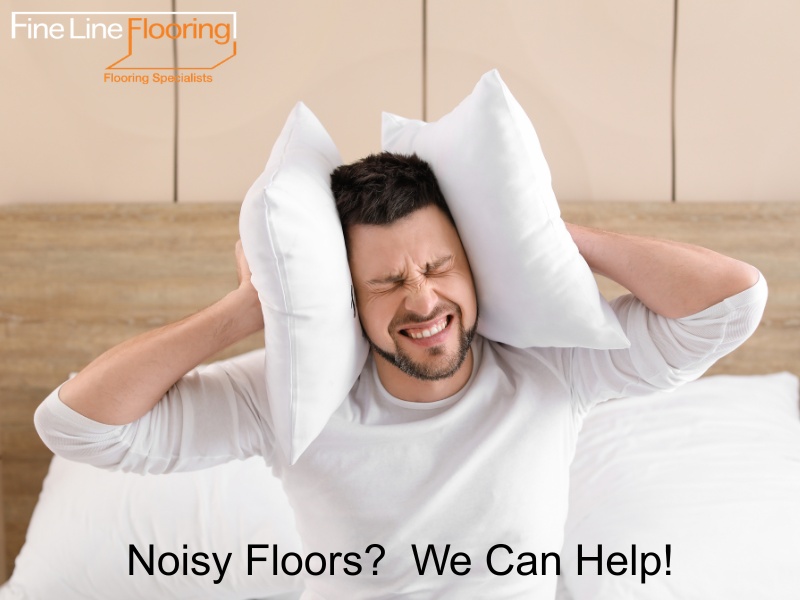 Noisy floors - call Fineline Flooring experts in Hampshire
